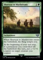 Shortcut to Mushrooms (Foil) (The Lord of the Rings:...